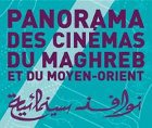 Panorama des Cinémas du Maghreb et du Moyen-Orient